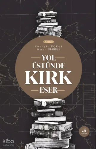 Yol Üstünde Kırk Eser