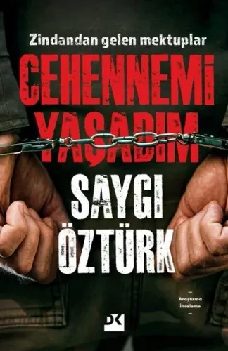 Cehennemi Yaşadım - Zindandan Gelen Mektuplar