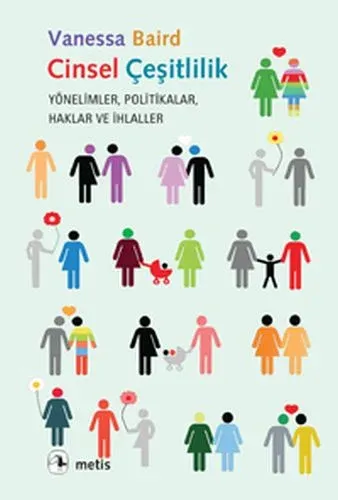 Cinsel Çeşitlilik; Yönelimler Politikalar Haklar ve İhlaller