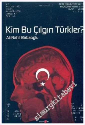 Kim Bu Çılgın Türkler  -