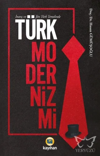 İnanç ve Jön Türk Temalinde Türk Modernizmi