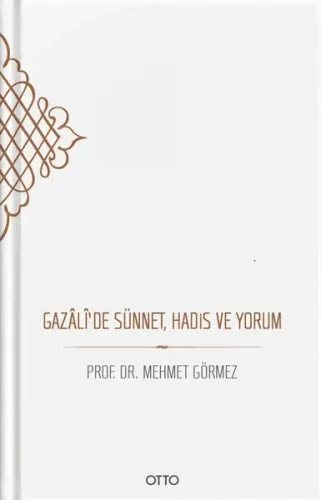 Gazali'de Sünnet, Hadis ve Yorum