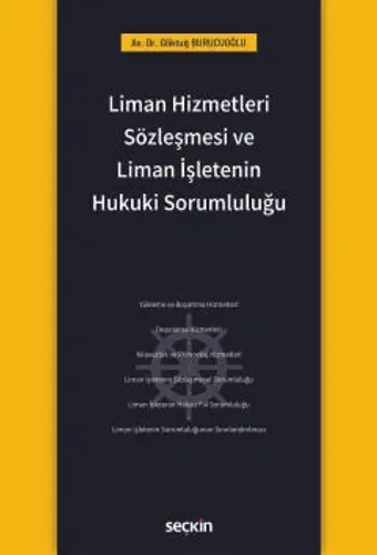 Liman Hizmetleri Sözleşmesi ve Liman İşletenin Hukuki Sorumluluğu