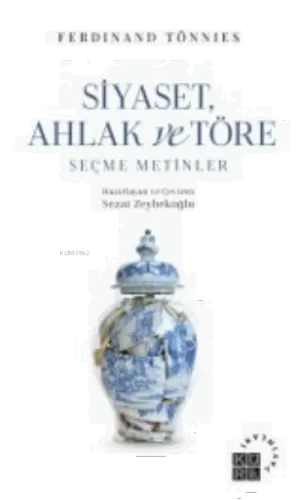 Siyaset, Ahlak ve Töre Seçme Metinler