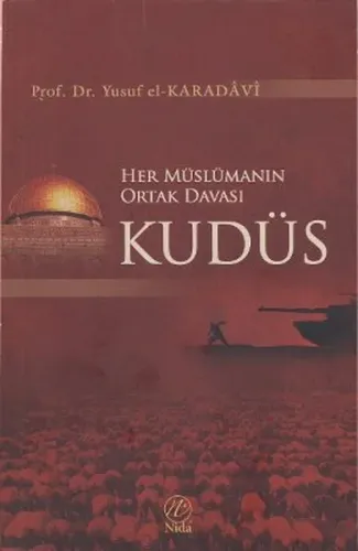 Her Müslümanın Ortak Davası Kudüs