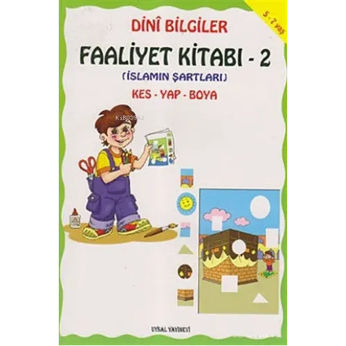 Dini Bilgiler Faaliyet Kitabı 2 (İslamın Şartları Kes, Yap, Boya)
