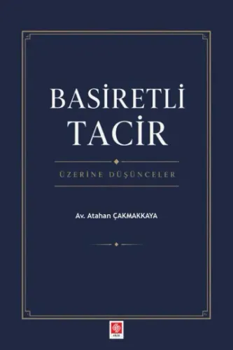 Basiretli Tacir Üzerine Düşünceler
