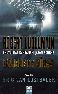 Bourne'un Mirası - Robert Ludlum'un Unutulmaz Kahramanı Jason Bourne