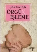Çocuklar İçin Örgü-İşleme