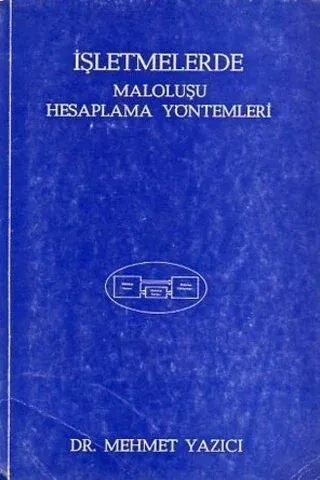 İşletmelerde Maloluşu Hesaplama Yöntemleri