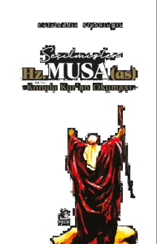 Seçilmişler Hz. Musa (as)