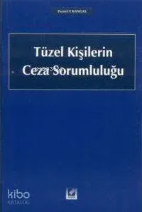Tüzel Kişilerin Ceza Sorumluluğu