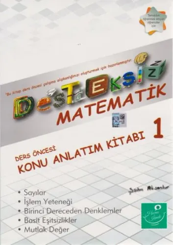 Desteksiz Matematik - Ders Öncesi Konu Anlatım Kitabı 1