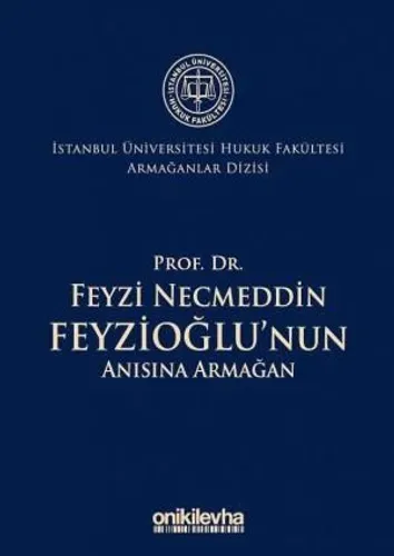 Prof. Dr. Feyzi Necmeddin Feyzioğlu'nun Anısına Armağan