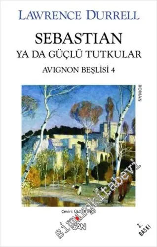 Sebastian ya da Güçlü Tutkular (Avignon Beşlisi 4) -        2013