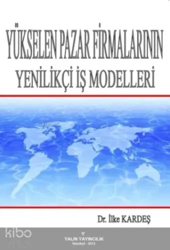 Yükselen Pazar Firmalarının Yenilikçi İş Modelleri