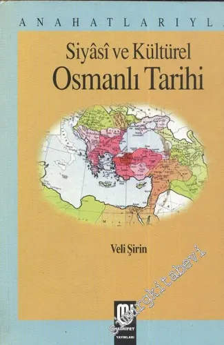 Anahatlarıyla Siyasi ve Kültürel Osmanlı Tarihi -