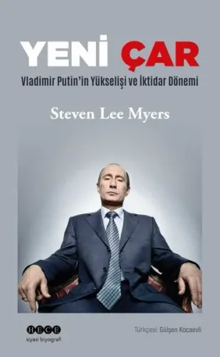 Yeni Çar ;Vladimir Putin’in Yükselişi ve İktidar Dönemi
