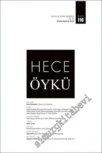 Hece Öykü Dergisi - Şehir ve Yas - Sayı: 116    Yıl: 20  Nisan - Mayıs 2023