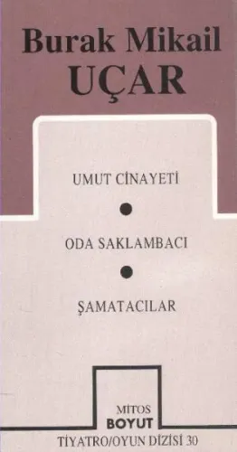 B.Mikail Uçar-Umut Cinayeti-Oda Saklambacı-Şamatacılar