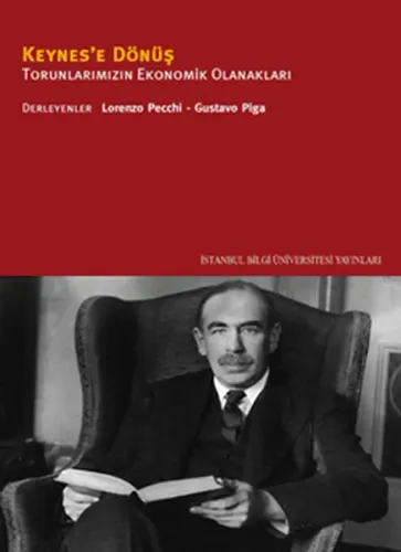 Keynes'e Dönüş- Torunlarımızın Ekonomik Olanakları