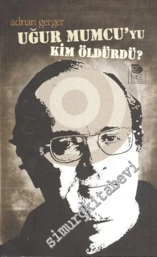 Uğur Mumcu'yu Kim Öldürdü? -         2011