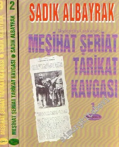 Meşrutiyet'ten Cumhuriyet'e Meşihat Şeriat Tarikat Kavgası 1 - 3 -        1994
