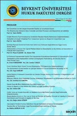 Beykent Üniversitesi Hukuk Fakültesi Dergisi Cilt:3 - Sayı:6 - Aralık 2017