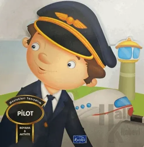Meslekleri Tanıyalım - Pilot - Halkkitabevi