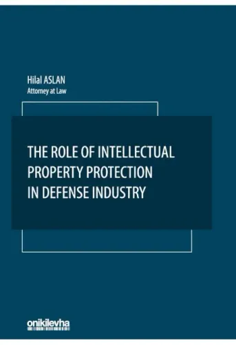 The Role Of Intellectual Property Protection in Defense Industry