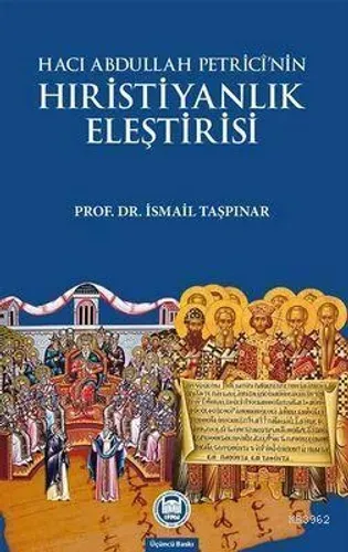 Hacı Abdullah Petrici'nin Hristiyanlık Eleştirisi