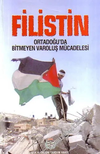 Filistin: Ortadoğu'da Bitmeyen Varoluş Mücadelesi -        2003