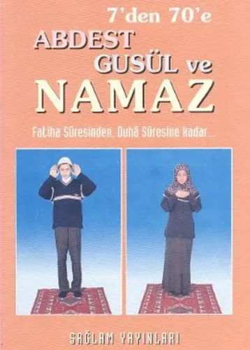 7'den 70'e Abdest Gusül ve Namaz (Kod: 011-Küçük Boy-Kuşe Kağıt); Fatiha Suresinden Duha suresine kadar