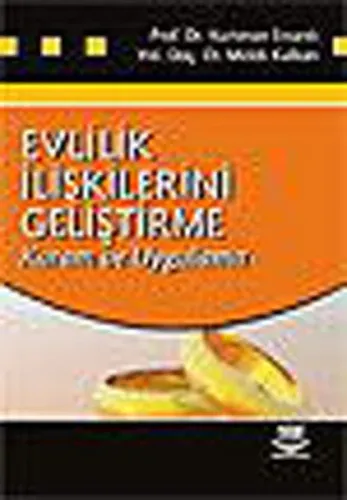 Evlilik İlişkilerini Geliştirme; Kuram ve Uygulama