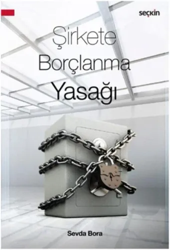 Şirkete Borçlanma Yasağı