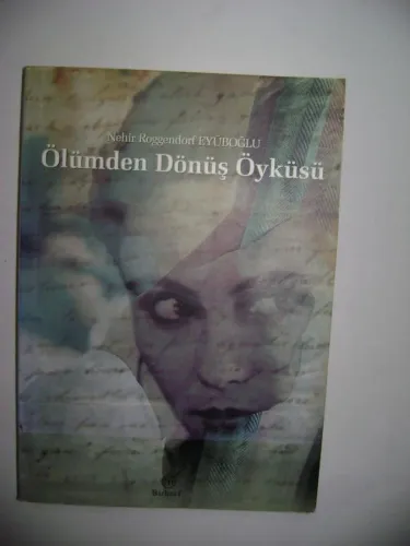 ÖLÜMDEN DÖNÜŞ ÖYKÜSÜ