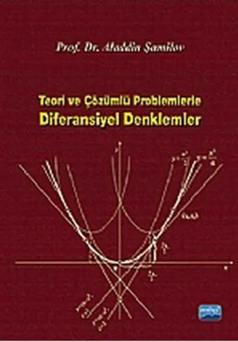 Teori Ve Çözümlü Problemlerle Diferansiyel Denklemler