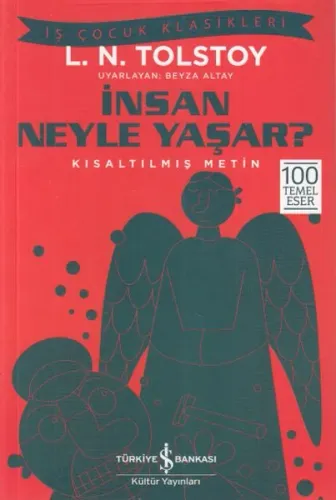 İnsan Neyle Yaşar?; Kısaltılmış Metin
