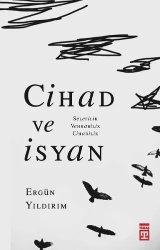 Cihad ve İsyan -Selefilik, Vehhabilik, Cihadilik