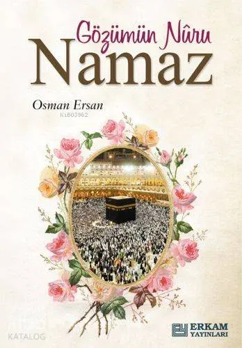Gözümün Nûru Namaz
