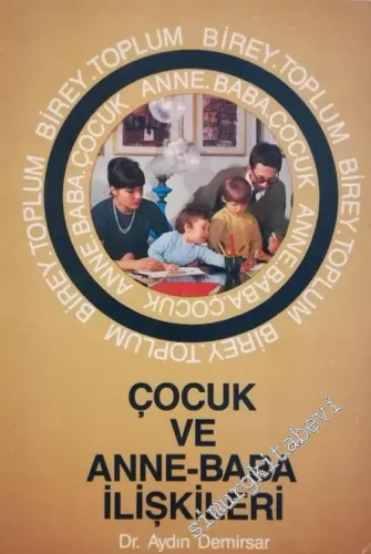 Çocuk ve Anne - Baba İlişkileri -        1985