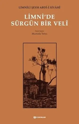 Limni'de Sürgün Bir Veli; Niyazi-i Mısri'nin Hatıraları