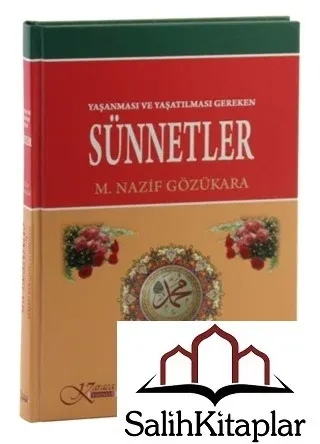 Yaşanması ve Yaşatılması Gereken Sünnetler