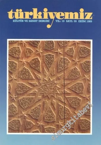 Türkiyemiz - Kültür ve Sanat Dergisi - Sayı: 59, Yıl: 19, Ekim 1989       1989