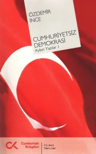 Cumhuriyetsiz Demokrasi; Aykırı Yazılar 1