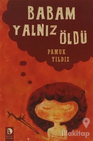 Babam Yalnız Öldü