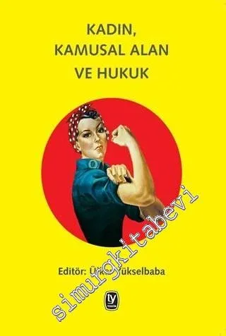 Kadın, Kamusal Alan ve Hukuk -         2017