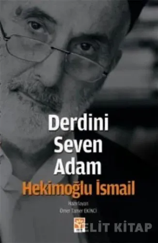 Derdini Seven Adam Hekimoğlu İsmail