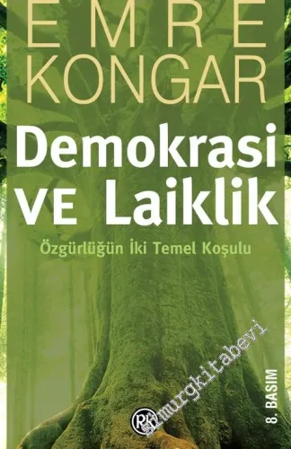 Demokrasi ve Laiklik: Özgürlüğün İki Temel Koşulu -