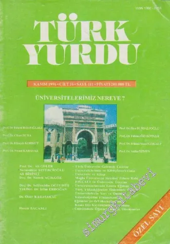 Türk Yurdu Dergisi: Üniversitelerimiz Nereye - Sayı: 111  16    Kasım